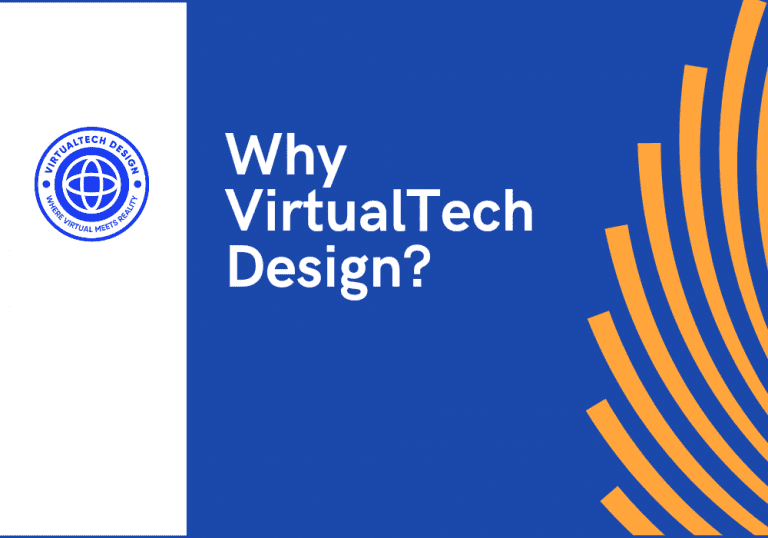 Why VirtualTech Design?